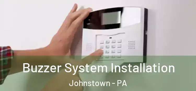Buzzer System Installation Johnstown - PA