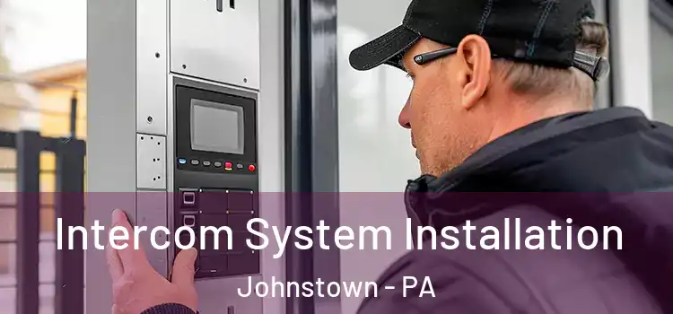 Intercom System Installation Johnstown - PA