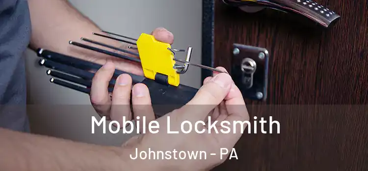 Mobile Locksmith Johnstown - PA