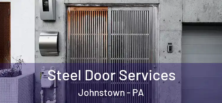 Steel Door Services Johnstown - PA